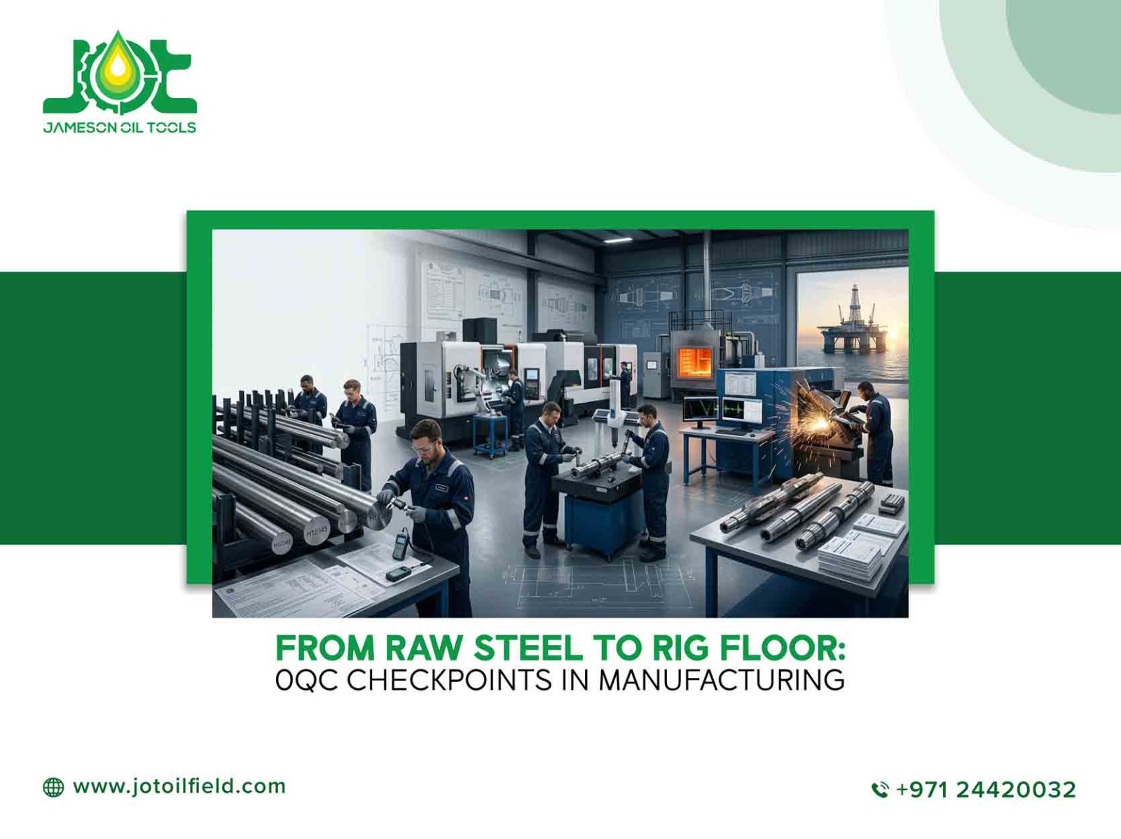 From Raw Steel to Rig Floor: Quality Control Checkpoints in Oilfield Tool Manufacturing 