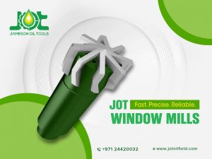 JOT Window Mills: Fast, Precise and Reliable Casing Exits
