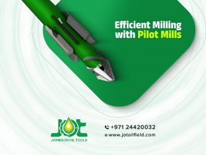 Pilot Mills Explained: Why Efficiency Matters in Oilfield Milling