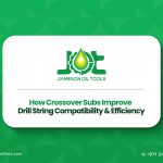 How Crossover Subs Improve Drill String Compatibility and Efficiency